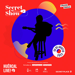 Secret Show a Huércal Live