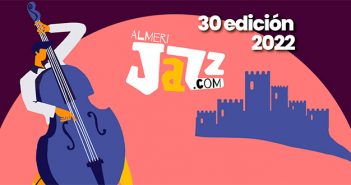 30º Festival Internacional de Jazz de Almería 30º Festival Internacional de Jazz de Almería