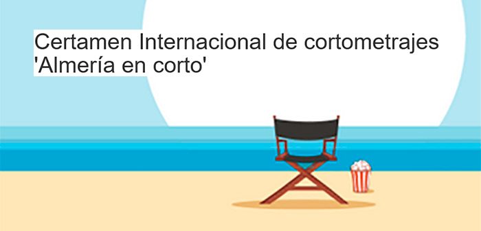 FICAL 2022 – Certamen Internacional de cortometrajes 'Almería en corto'