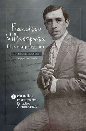 Francisco Villaespesa. El poeta peregrino