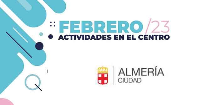 Actividades en el centro de Almería - Febrero 2023