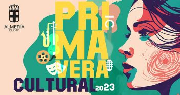 Programación cultural de Primavera 2023 Almería Primavera cultural 2023 Almería