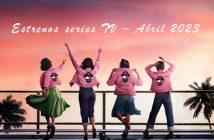 Estrenos series TV - Abril 2023