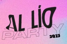 Al Lío Party