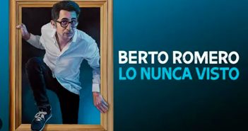 BERTO ROMERO "LO NUNCA VISTO"