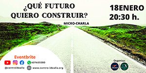 Micro-Charla: ¿Qué Futuro Quiero Construir?