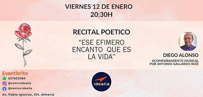 Recital Poético: "Ese Efímero Encanto que es la Vida"