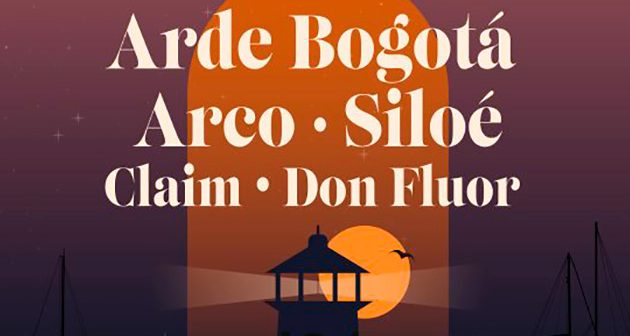 ARDE BOGOTÁ, ARCO, SILOÉ, CLAIM Y DON FLUOR