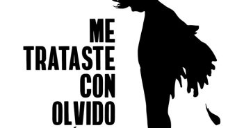 ME TRATASTE CON OLVIDO