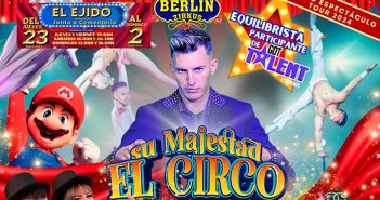 Berlin Zirkus - Su Majestad El Circo - El Ejido