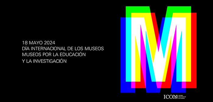 Día Internacional de los Museos 2024