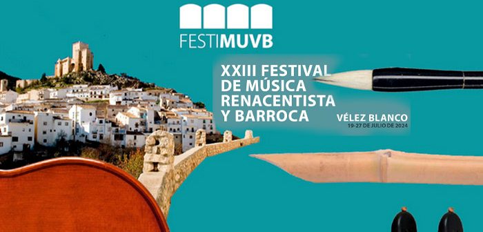 XXIII FESTIVAL DE MÚSICA  RENACENTISTA Y BARROCA DE VÉLEZ BLANCO