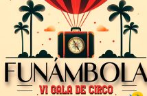 FUNÁMBOLA - VI GALA DE CIRCO