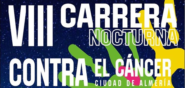 VIII CARRERA NOCTURNA CONTRA EL CANCER CIUDAD DE ALMERIA