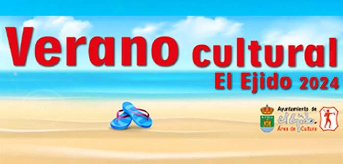 Verano cultural El Ejido 2024