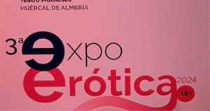 Expoerótica 2024 Huércal de Almería