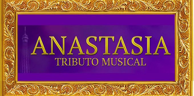 ANASTASIA - TRIBUTO MUSICAL