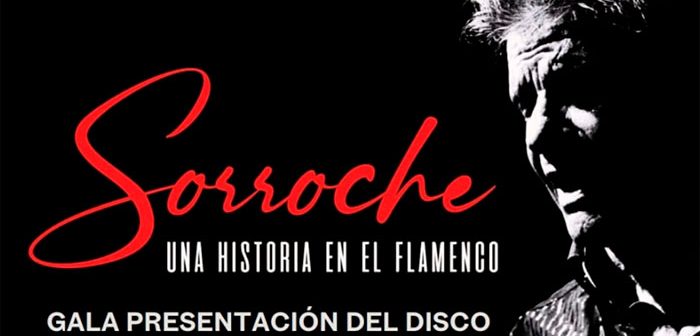 Sorroche, una historia en el flamenco