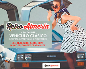 RETRO ALMERÍA 🚗 Salón del Vehículo Clásico