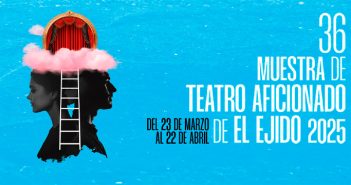 36 Muestra de Teatro Aficionado de El Ejido 36 Muestra de Teatro Aficionado de El Ejido