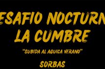 DESAFIO NOCTURNO LA CUMBRE ''SUBIDA AL AGÜICA VERANO''