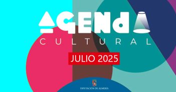 AGENDA CULTURAL DIPUTACIÓN DE ALMERÍA - JULIO 2025