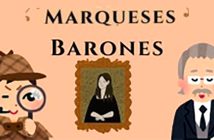 MARQUESES Y BARONES