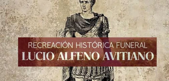 Recreación Histórica del Funeral de Lucio Alfeno Avitiano