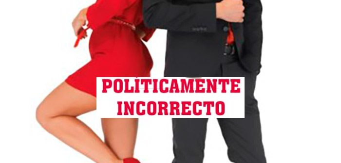 POLÍTICAMENTE INCORRECTO