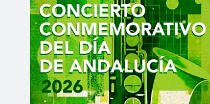 CONCIERTO CONMEMORATIVO DEL DÍA DE ANDALUCÍA