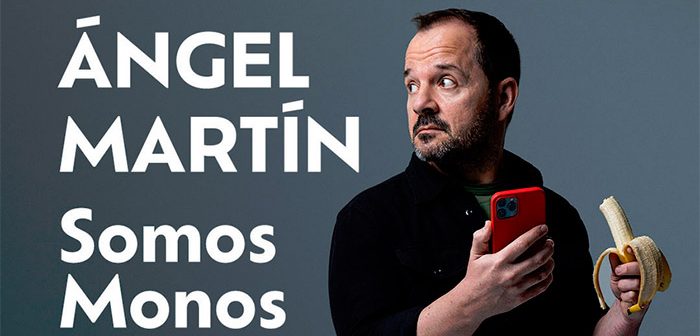 Ángel Martín "Somos monos"
