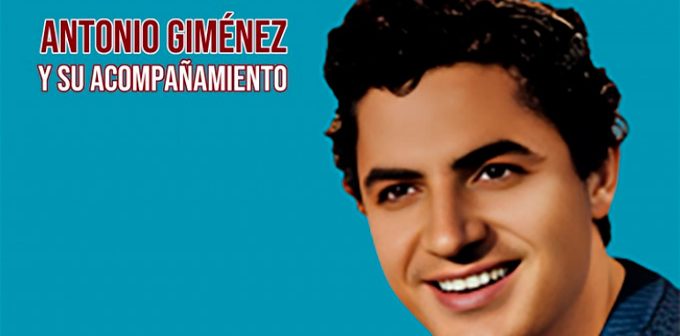 ANTONIO GIMÉNEZ Y SU ACOMPAÑAMIENTO