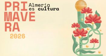 PRIMAVERA CULTURAL 2026 ALMERÍA
