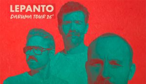 LEPANTO - DARUMA TOUR