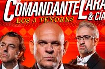 Los 3 Tenores Comandante Lara y Cía